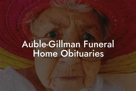 auble-gillman funeral home obituaries.